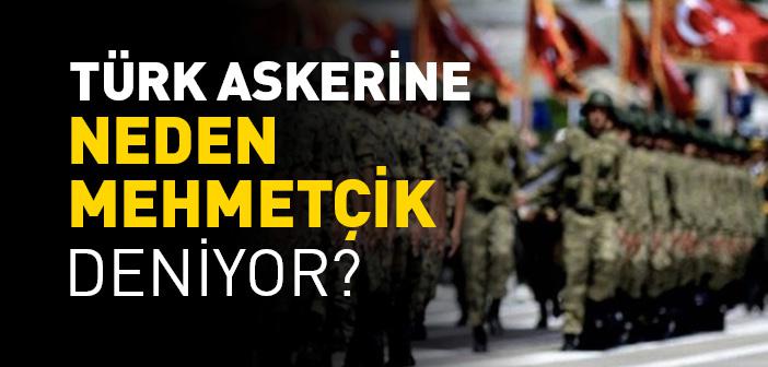 Türk Askerine Neden “Mehmetçik” Deniyor?