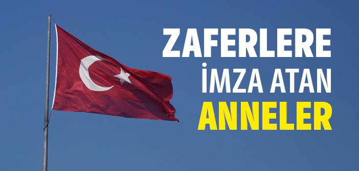 Zaferlere İmza Atan Anneler