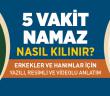 5 Vakit Namaz Nasıl Kılınır?