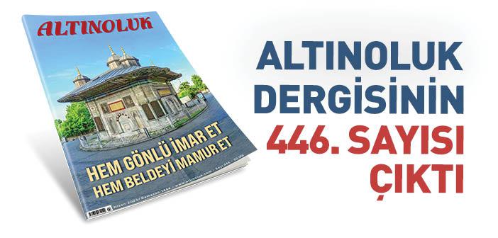 Altınoluk Dergisinin Nisan 2023 Sayısı Çıktı