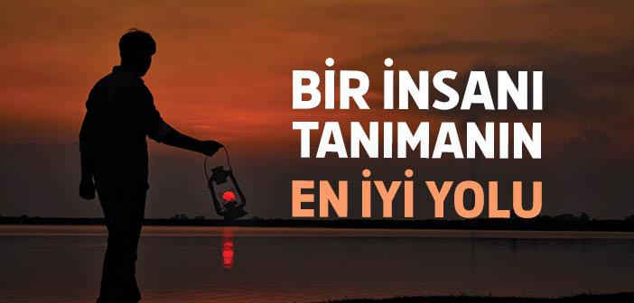Bir İnsanı Nasıl Tanırsın?