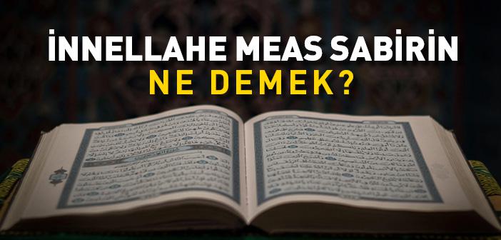 İnnellahe Meas Sabirin Ne Demek? Anlamı ve Ayetin Tefsiri