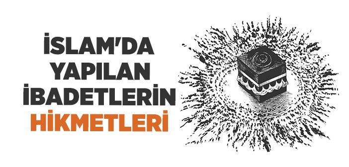 İslam’da İbadetler ve Hikmetleri