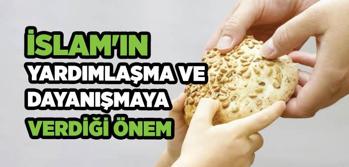 İslam’ın Yardımlaşma ve Dayanışmaya Verdiği Önem