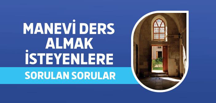 Manevi Ders Almak İsteyenlere Sorulan Sorular