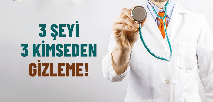 3 Şeyi 3 Kimseden Gizleyen, Nefsine Zulmetmiş Olur