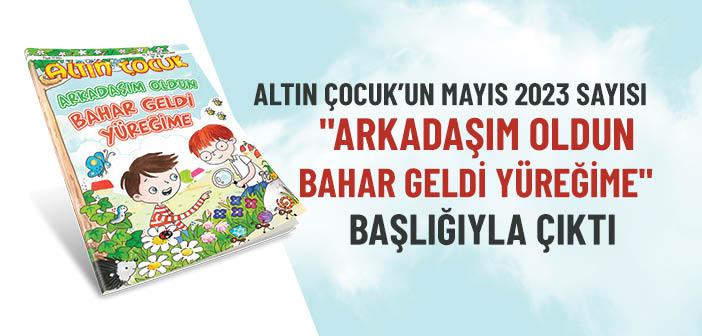 Altın Çocuk Dergisinin 255. Sayısı Çıktı