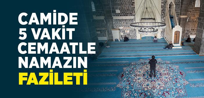 Camide 5 Vakit Cemaatle Namazın Fazileti
