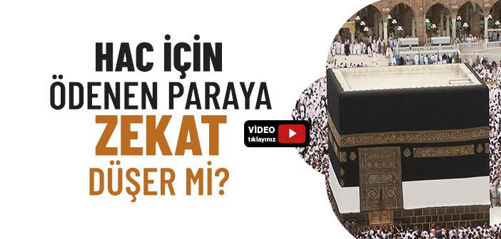 Hac İçin Ödenen Paraya Zekat Düşer mi?