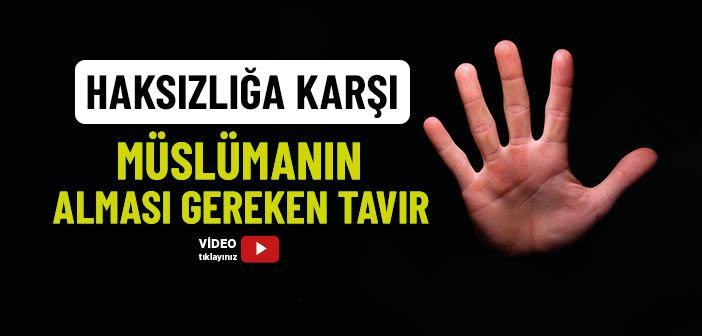 Haksızlığa Karşı Nasıl Davranmalıyız?