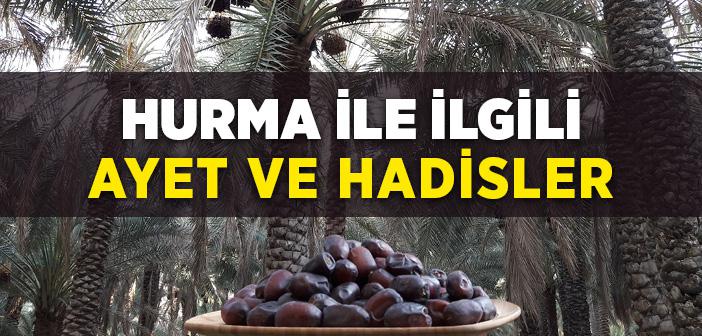 Hurma ile İlgili Ayet ve Hadisler