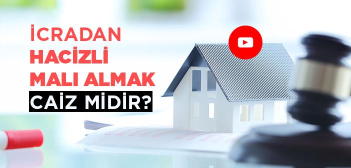 İcradan Hacizli Malı Almak Caiz midir?