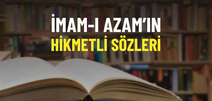 İmam Ebu Hanife’den Hikmetli Sözler