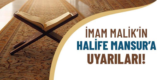 İmam Malik’ten Halife Mansur’a Uyarılar!