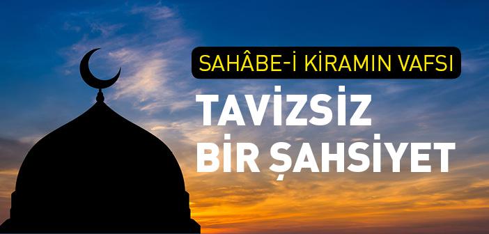 İslam’da Tavizsiz Bir Şahsiyetin Önemi
