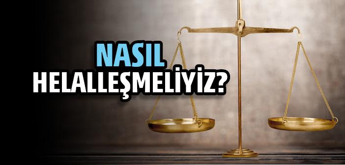 Nasıl Helalleşmeliyiz?