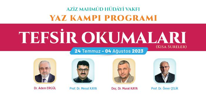 Aziz Mahmud Hüdayi Vakfı Tefsir Okumaları Yaz Kampı Programı