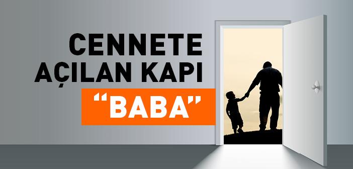 Baba: Cennete Açılan Kapı