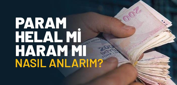 Paranın Helal mi, Haram mı Olduğunu Nasıl Anlarız?