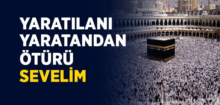 Yaratılanı, Yaratandan Ötürü Sevelim