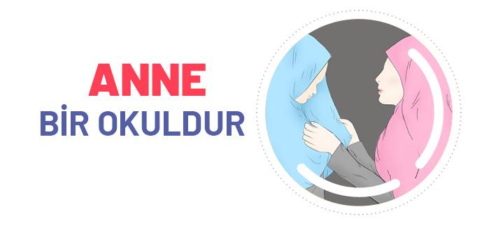 Anne Bir Okuldur