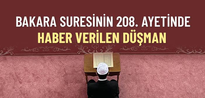 Bakara Suresinin 208. Ayeti Ne Anlatıyor?