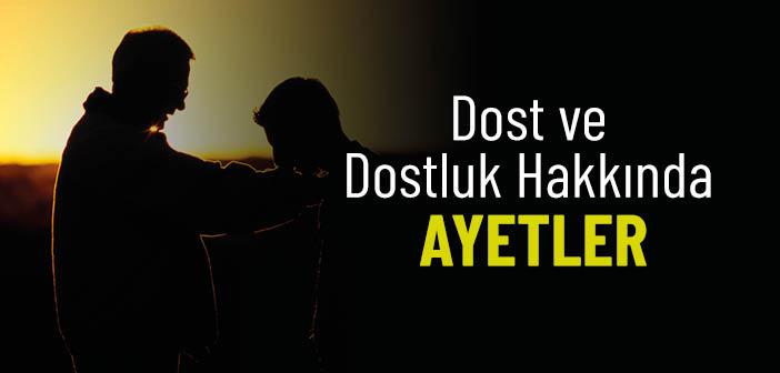 Dost ve Dostluk ile İlgili Ayetler