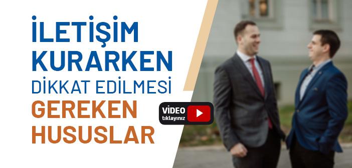 İletişim Kurarken Nelere Dikkat Etmeliyiz?