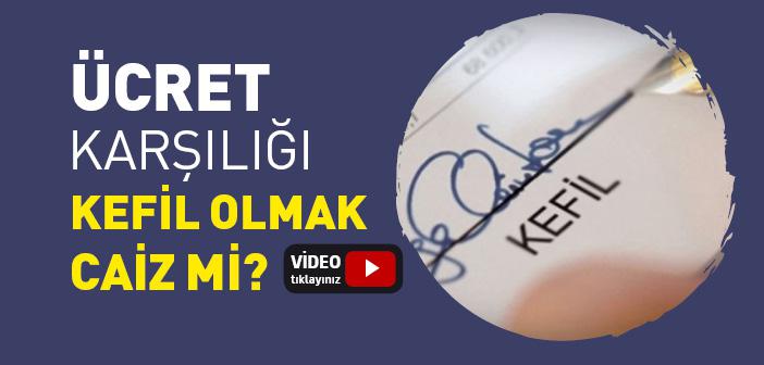 Kefil Olma Karşılığında Para Almak Caiz mi?