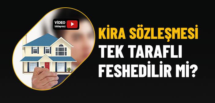 Kira Sözleşmesi Tek Taraflı Feshedilir mi?