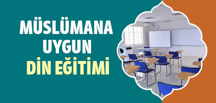 Okullarda Din Eğitimi Nasıl Olmalı?