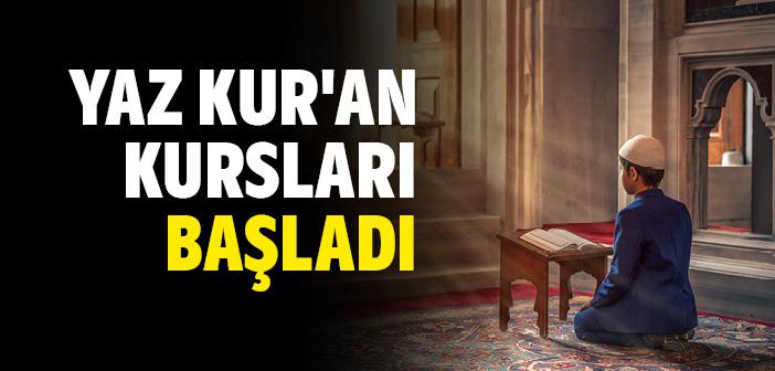 Yaz Kur'an Kursları Başladı