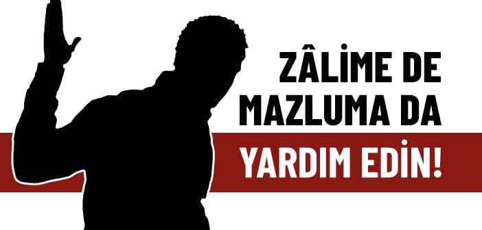 Zalimlere Nasıl Yardım Edilir?