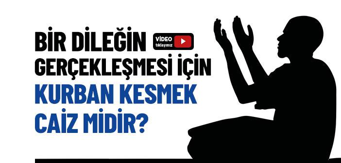 Bir Şeyin Olması İçin Kurban Kesilir mi?