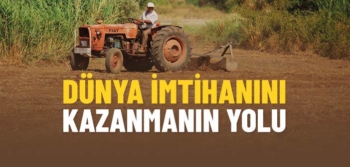 Dünya İmtihanı Nasıl Kazanılır?