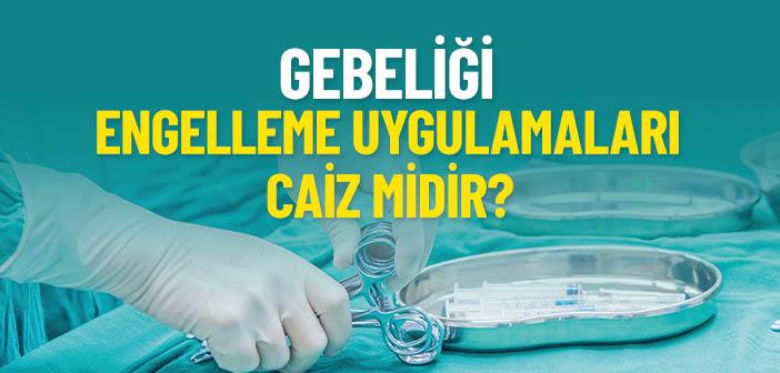 Gebeliği Önleyici Yöntemler Caiz mi?