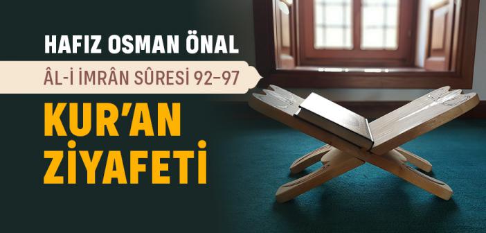 Hafız Osman Önal - Âl-i İmrân Sûresi 92 – 97 (Kuran Ziyafeti