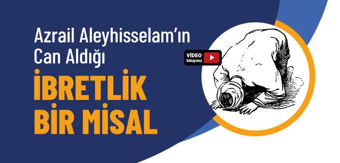 Hz. Azrail’in (a.s.) Can Alma Hikâyesi