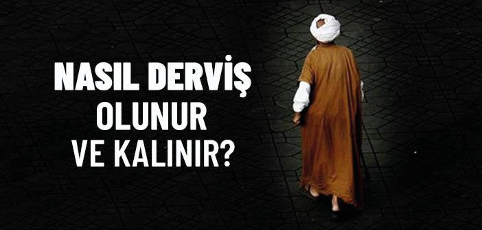 Modern Zamanda Nasıl Derviş Olunur?