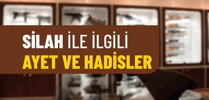 Silah ile İlgili Ayet ve Hadisler