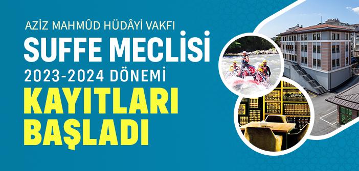 Suffe Meclisi’nin 2023-2024 Dönemi Kayıtları Başladı