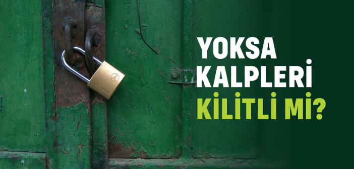 Yoksa Kalpleri Kilitli mi?