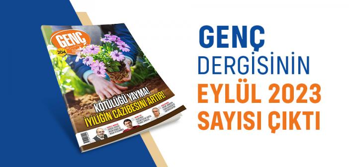 Genç Dergisinin 204. Sayısı Çıktı