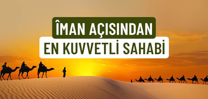 Hz. Ebûbekir (r.a.) Nasıl Bir İmana Sahipti?