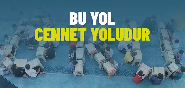 İlim Yolu, Cennet Yoludur