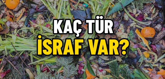 Kaç Tür İsraf Var?