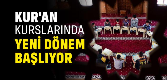 Kur'an Kurslarında Yeni Dönem Başlıyor