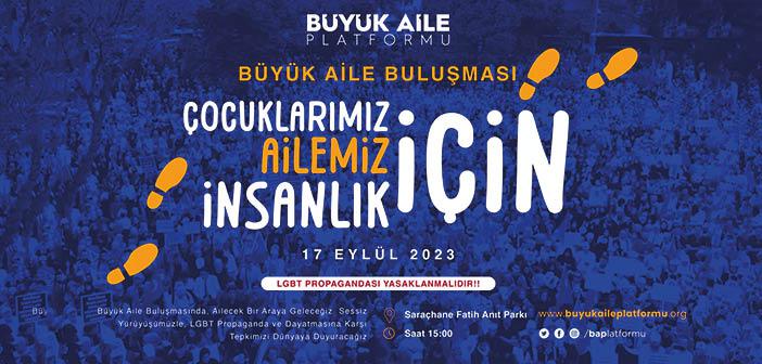 LGBT Propagandasına Karşı "Büyük Aile Buluşması" 17 Eylül'de Düzenlenecek