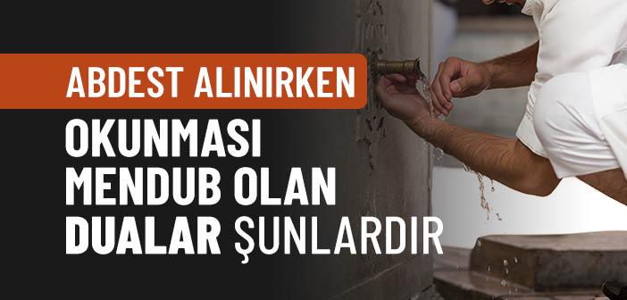 Abdest Alırken Okunması Mendub Olan Dualar