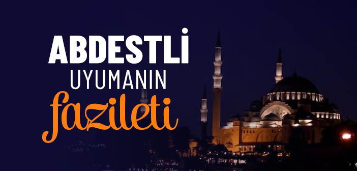 Abdestli Yatmanın Fazileti Nedir?